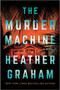 The Murder Machine by Heather Graham, 9780778387411