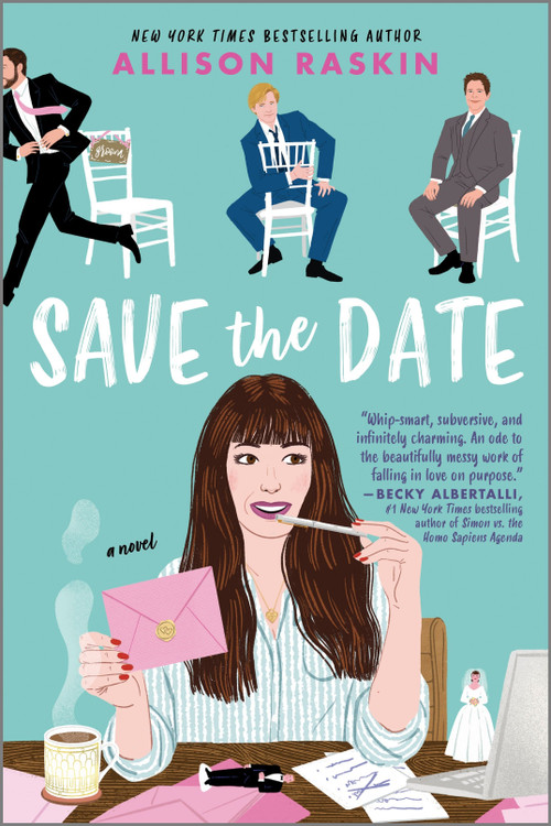 Save the Date (A Novel) - 9781335081322 by Allison Raskin, 9781335081322
