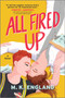 All Fired Up - 9781335448606 by M. K. England, 9781335448606
