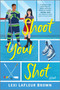 Shoot Your Shot (A Hockey Rom-Com) by Lexi LaFleur Brown, 9781335016560