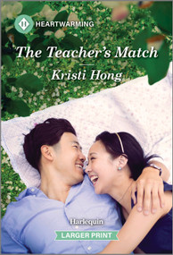 The Teacher's Match (A Clean and Uplifting Romance) by Kristi Hong, 9781335051462