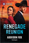 Renegade Reunion by Addison Fox, 9781335502742