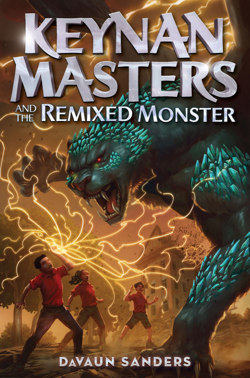 Keynan Masters and the Remixed Monster by DaVaun Sanders, 9781335996206