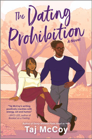 The Dating Prohibition (A Novel) by Taj McCoy, 9780778368588