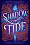 Shadow and Tide - 9781335015310 by Rachel Greenlaw