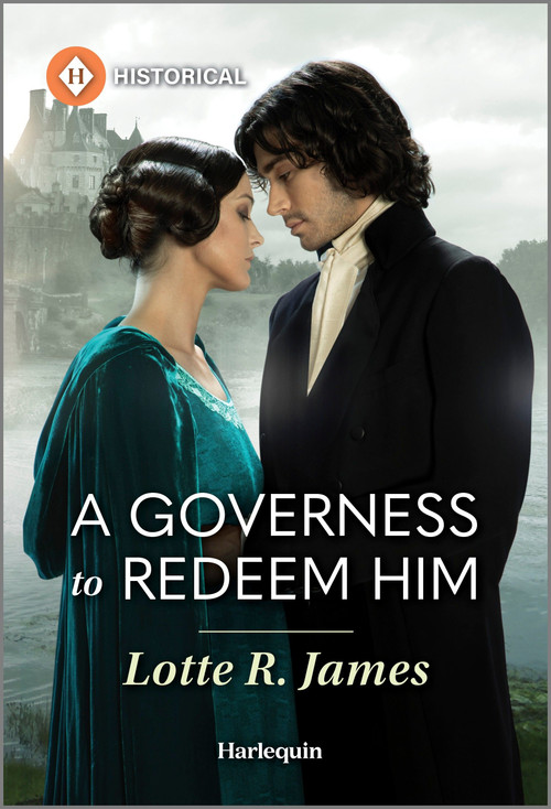 A Governess to Redeem Him by Lotte R. James, 9781335540065
