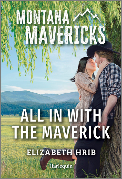All In with the Maverick by Elizabeth Hrib, 9781335143204