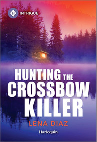 Hunting the Crossbow Killer by Lena Diaz, 9781335457332