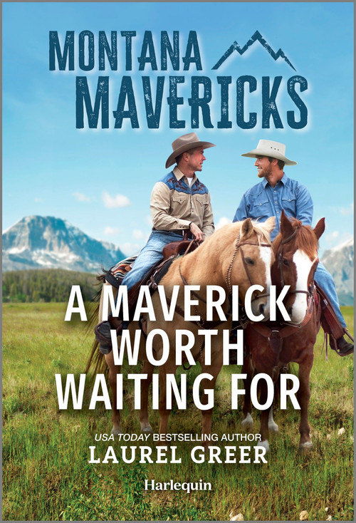 A Maverick Worth Waiting For by Laurel Greer, 9781335143211