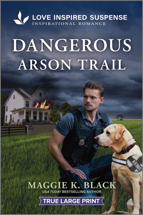 Dangerous Arson Trail by Maggie K. Black, 9781335484130