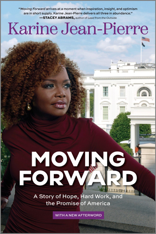 Moving Forward (A Story of Hope, Hard Work, and the Promise of America) - 9781335014887 by Karine Jean-Pierre, 9781335014887