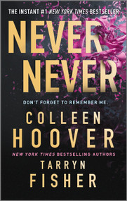 Never Never - 9781335015105 by Colleen Hoover, Tarryn Fisher, 9781335015105
