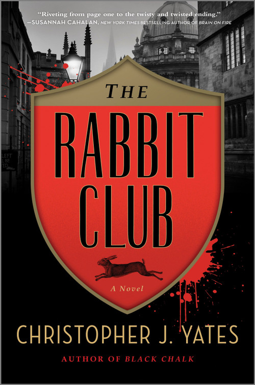 The Rabbit Club (A Novel) by Christopher J. Yates, 9781335550972