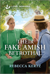 Their Fake Amish Betrothal (An Uplifting Inspirational Romance) - 9781335937308 by Rebecca Kertz, 9781335937308