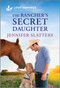 The Rancher's Secret Daughter (An Uplifting Inspirational Romance) by Jennifer Slattery, 9781335937346
