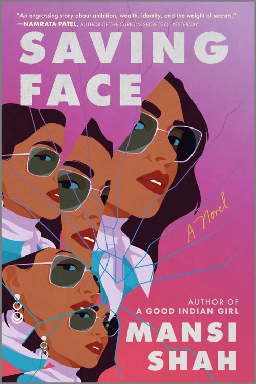 Saving Face (A Novel) by Mansi Shah, 9780778368403