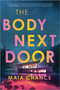 The Body Next Door (A Novel) - 9780778387244 by Maia Chance, 9780778387244