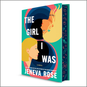 The Girl I Was (Deluxe Limited Edition) (From the New York Times bestselling author of The Perfect Marriage) by Jeneva Rose, 9780778387480