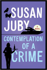 Contemplation of a Crime by Susan Juby, 9780778387602