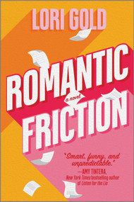 Romantic Friction (A Novel) by Lori Gold, 9780778387657