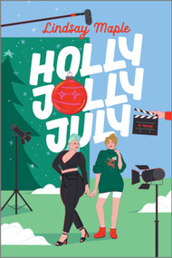 Holly Jolly July by Lindsay Maple, 9781335016591