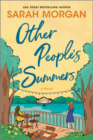 Other People's Summers (A Novel) by Sarah Morgan, 9781335147011
