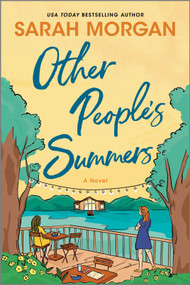 Other People's Summers (A Novel) by Sarah Morgan, 9781335147011