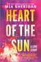 Heart of the Sun by Mia Sheridan, 9781335424921