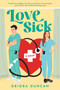 Love Sick (A Novel) by Deidra Duncan, 9781335507525