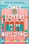 Only Lovers in the Building by Nadine Gonzalez, 9781335903341