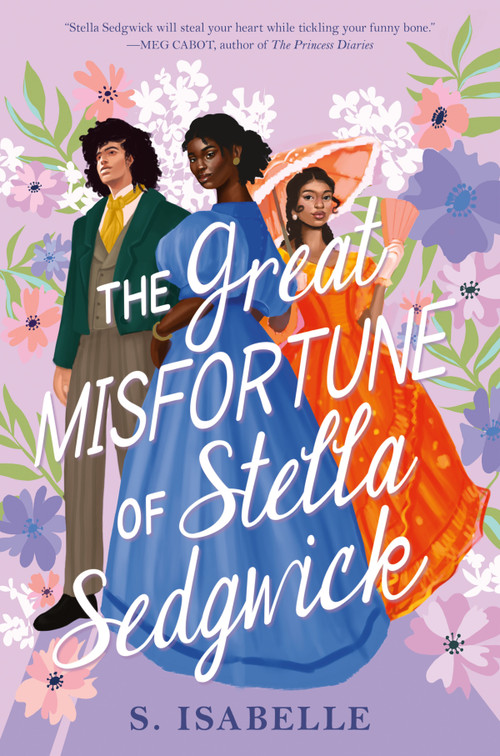 The Great Misfortune of Stella Sedgwick by S. Isabelle, 9781335006967
