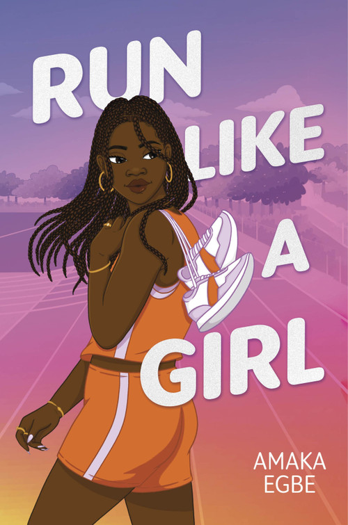 Run Like a Girl by Amaka Egbe, 9781335009937