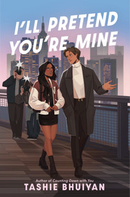 I'll Pretend You're Mine by Tashie Bhuiyan, 9781335013927
