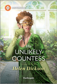 His Unlikely Countess by Helen Dickson, 9781335540157