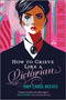 How to Grieve Like a Victorian (A funny, heartwarming love story) by Amy Carol Reeves, 9781335014061