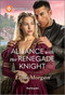 Alliance with Her Renegade Knight by Lissa Morgan, 9781335540225