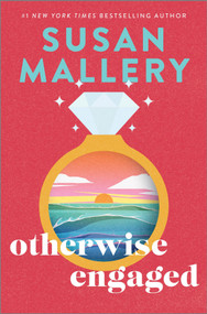 Otherwise Engaged (A Novel) - 9780778387268 by Susan Mallery, 9780778387268