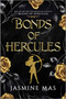 Bonds of Hercules (Standard Edition) by Jasmine Mas, 9781335629456