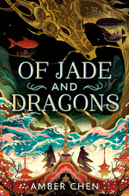 Of Jade and Dragons - 9780593622773 by Amber Chen, 9780593622773