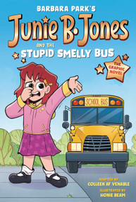 Junie B. Jones and the Stupid Smelly Bus: The Graphic Novel - 9780593645635 by Barbara Park, Colleen AF Venable, Honie Beam, 9780593645635