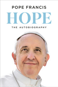Hope (The Autobiography) by Pope Francis, Jorge Mario Bergoglio, Carlo Musso, Richard Dixon, 9780593978771