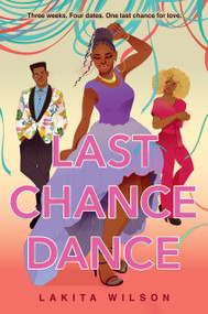 Last Chance Dance - 9780593525623 by Lakita Wilson, 9780593525623