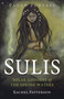Pagan Portals - Sulis (Solar Goddess of the Spring Waters) by Rachel Patterson, 9781803410265