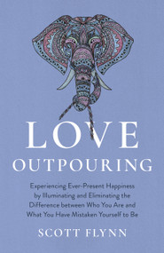 Love Outpouring by Scott Flynn, 9781803415604