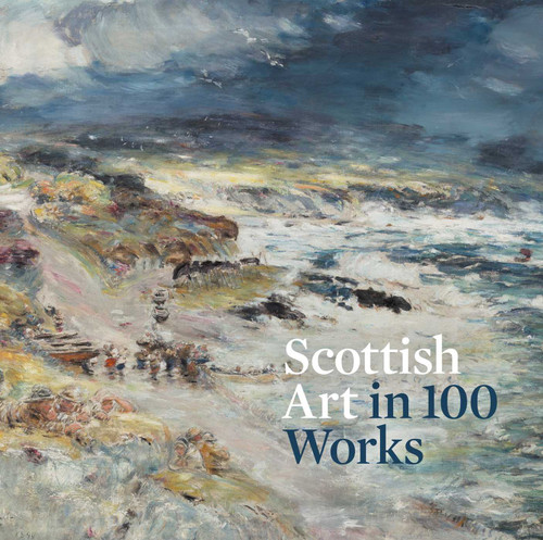 Scottish Art in 100 Works by Patricia Allerston, 9781911054474