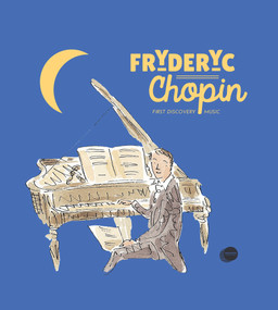 Fryderyk Chopin by Catherine Weill, Charlotte Voake, 9781851034468
