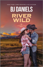 River Wild by B.J. Daniels, 9781335508164