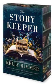 The Story Keeper (A New Novel from the Author of The Things We Cannot Say) by Kelly Rimmer, 9781525805110