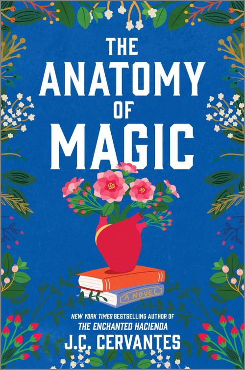 The Anatomy of Magic (A Novel) - 9780778360148 by J.C. Cervantes, 9780778360148