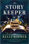 The Story Keeper (A New Novel from the Author of The Things We Cannot Say) - 9781525831669 by Kelly Rimmer, 9781525831669